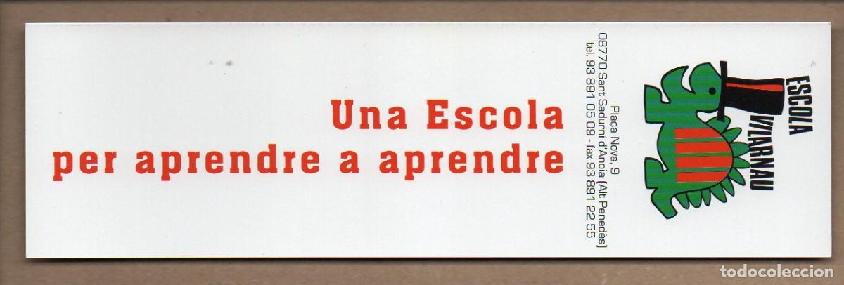 Coleccionismo Marcap&aacute;ginas: MARCAPAGINAS, ESCOLA VILARNAU, S. SADURNI D'ANOIA. UNA ESCOLA PER APRENDRE A APRENDRE.