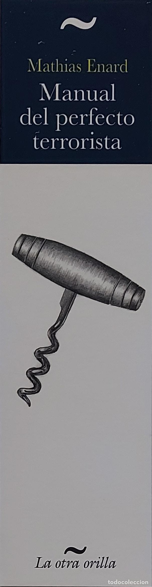 Coleccionismo Marcap&aacute;ginas: MARCAPAGINAS - LA OTRA ORILLA - MANUAL DEL PERFECTO TERRORISTA - MATHIAS ENARD