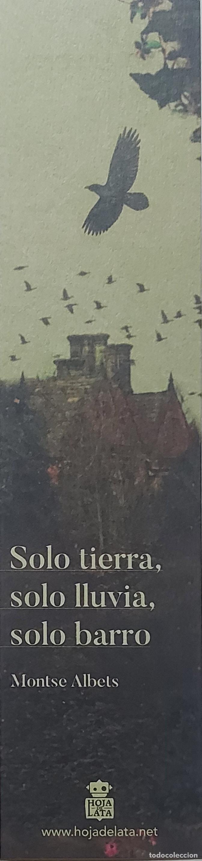 Coleccionismo Marcap&aacute;ginas: MARCAPAGINAS - HOJA DE LATA - SOLO TIERRA,SOLO LLUVIA,SOLO BARRO - MONTSE ALBETS