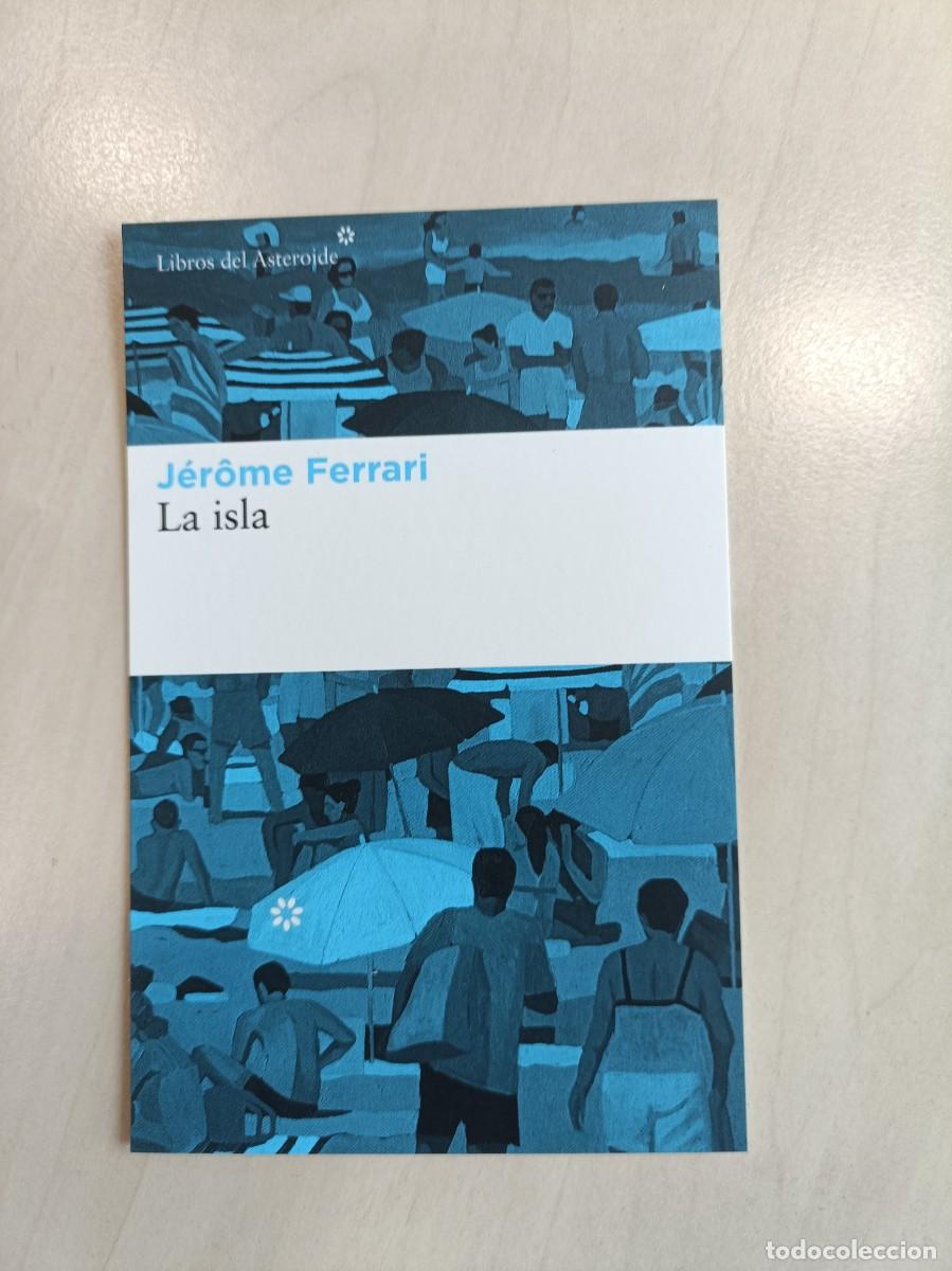 Coleccionismo Marcap&aacute;ginas: MARCAP&Aacute;GINAS TAMA&Ntilde;O POSTAL - LIBROS DEL ASTEROIDE - LA ISLA - JEROME FERRARI