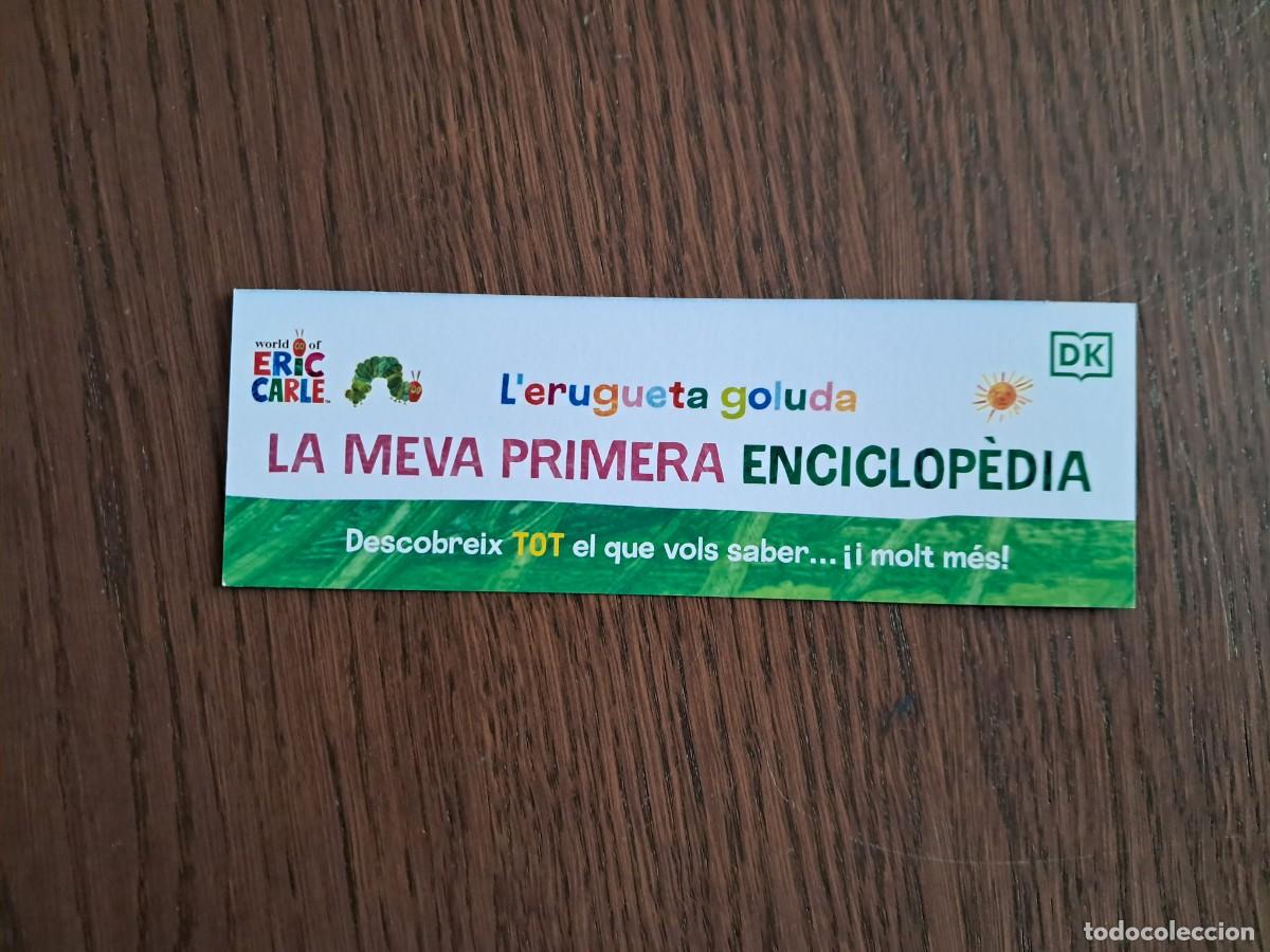 Coleccionismo Marcap&aacute;ginas: marcap&aacute;ginas, punto de libro, La meva primera enciclopedia, L'erugueta goluda, DK
