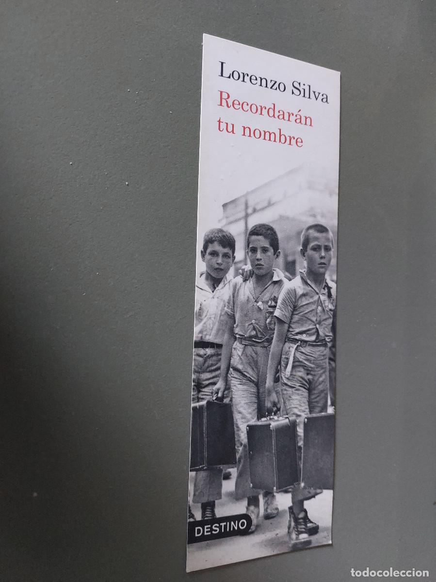 Coleccionismo Marcap&aacute;ginas: RECORDAR&Aacute;N TU NOMBRE. LORENZO SILVA. MARCAPAGINAS. PUNTO DE LECTURA. BUEN ESTADO. C-17