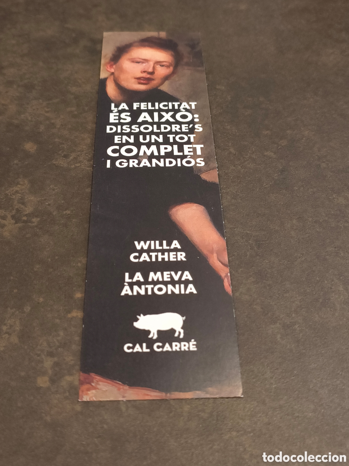 Coleccionismo Marcap&aacute;ginas: MARCAPAGINAS LA MEVA ANTONIA-WILLA CATHER-CAL CARRE