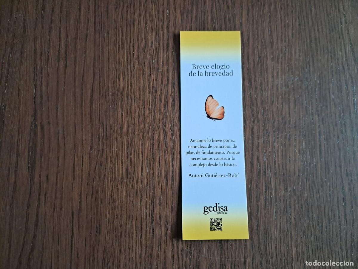 Coleccionismo Marcap&aacute;ginas: marcap&aacute;ginas, punto de libro, Breve elogio de la brevedad, Antoni Guti&eacute;rrez-Rub&iacute;. Gedisa editorial