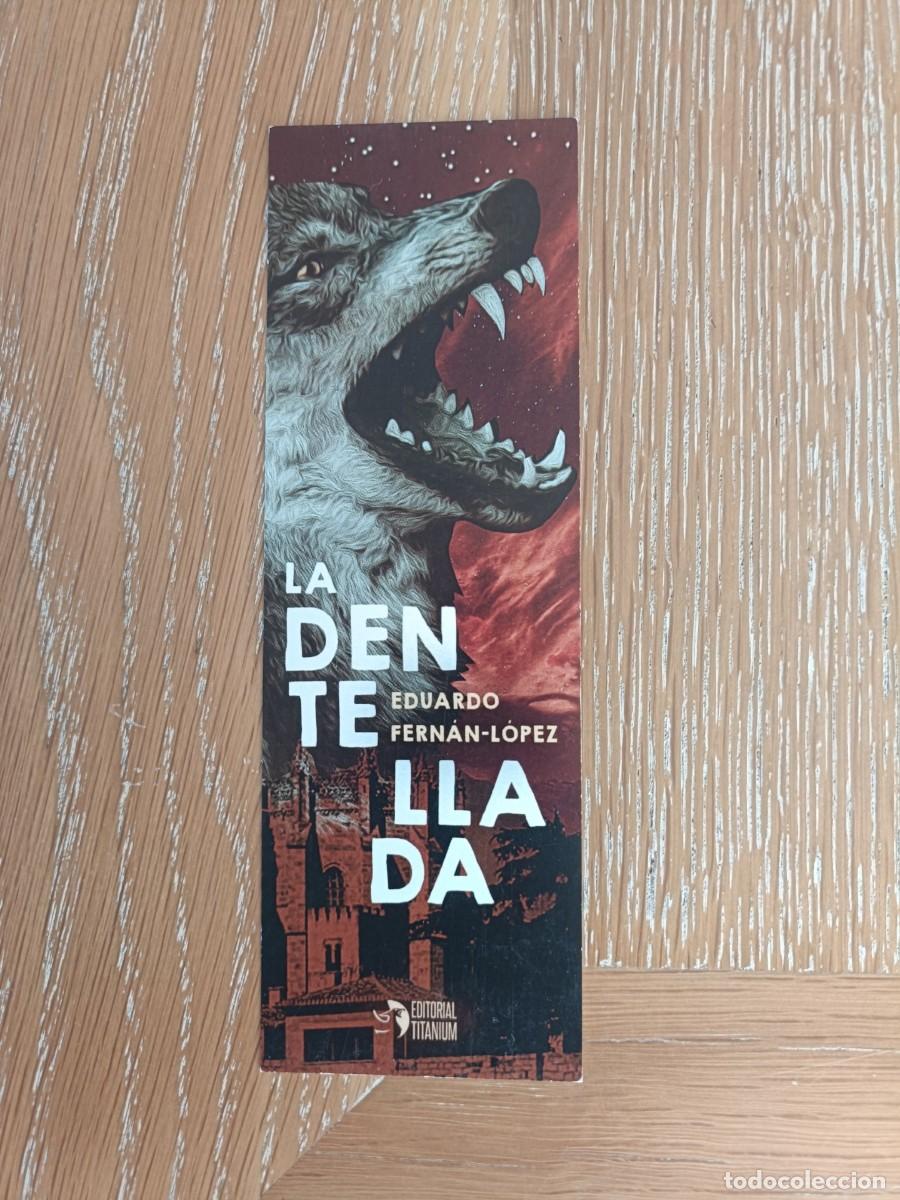 Coleccionismo Marcap&aacute;ginas: MARCAP&Aacute;GINAS - EDITORIAL TITANIUM - LA DENTELLADA - EDUARDO FERN&Aacute;N-L&Oacute;PEZ