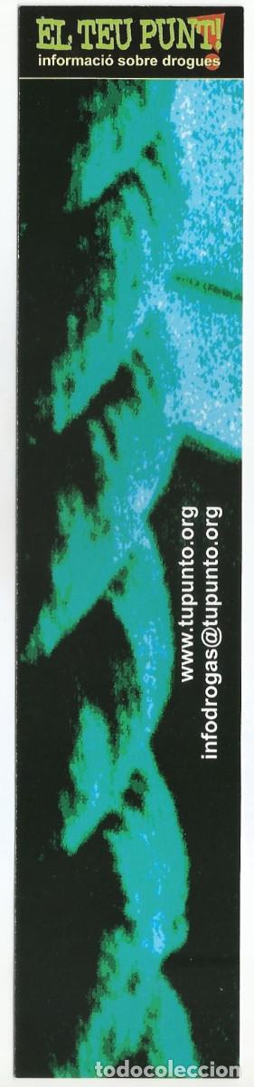 Coleccionismo Marcap&aacute;ginas: MARCAP&Aacute;GINAS / PUNTO DE LIBRO - EL TEU PUNT, INFORMACI&Oacute; SOBRE DROGUES