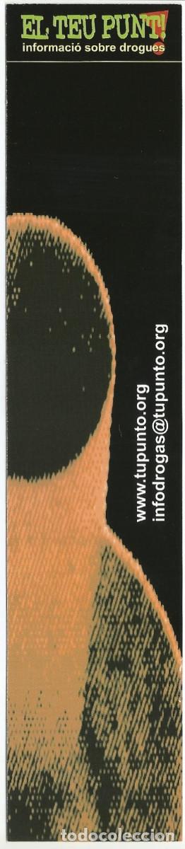 Coleccionismo Marcap&aacute;ginas: MARCAP&Aacute;GINAS / PUNTO DE LIBRO - EL TEU PUNT, INFORMACI&Oacute; SOBRE DROGUES