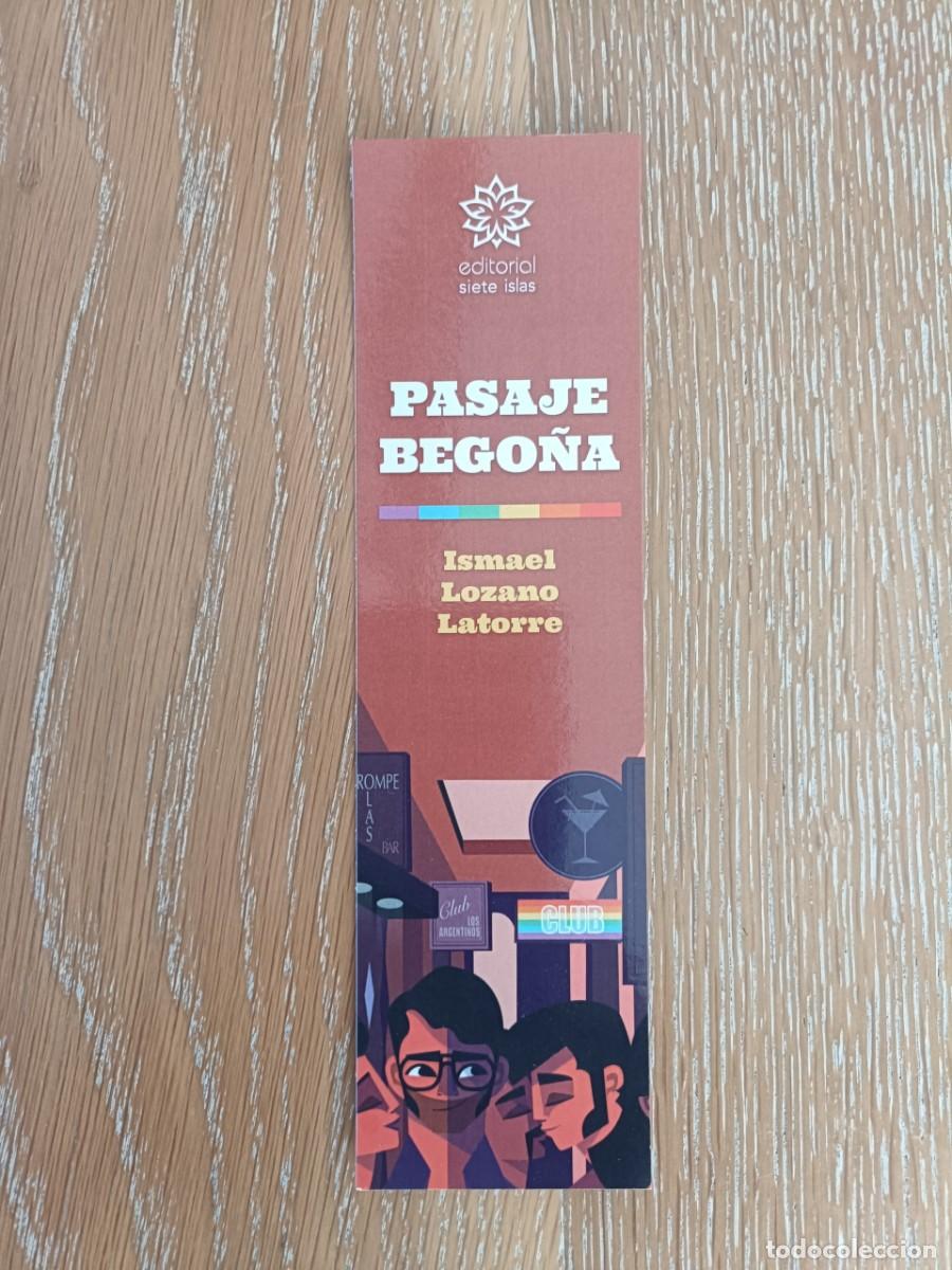 Coleccionismo Marcap&aacute;ginas: MARCAP&Aacute;GINAS - EDITORIAL SIETE ISLAS - PASAJE BEGO&Ntilde;A - LGTBI - ISMAEL LOZANO LATORRE