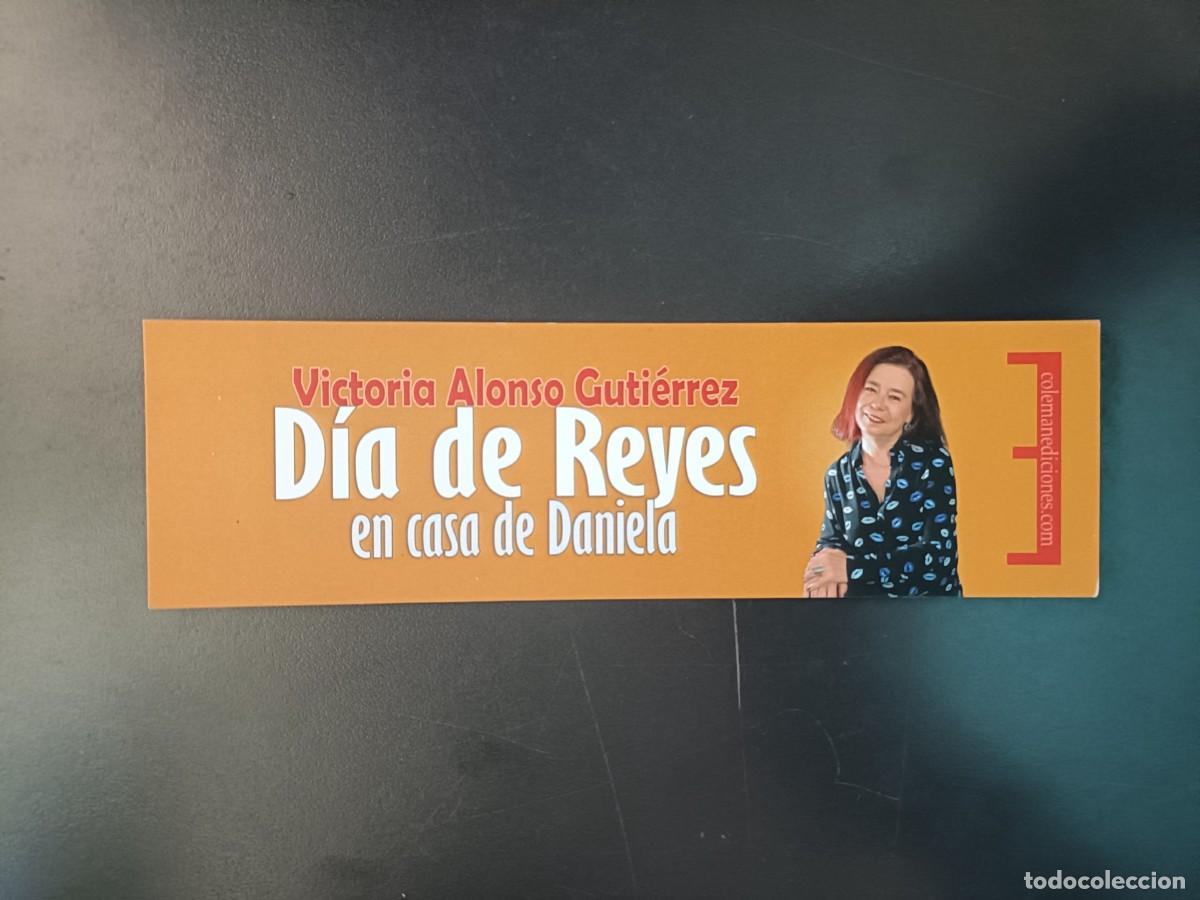 Coleccionismo Marcap&aacute;ginas: MARCAP&Aacute;GINAS - COLEMAN EDICIONES - D&Iacute;A DE REYES EN CASA DE DANIELA - VICTORIA ALONSO GUTI&Eacute;RREZ