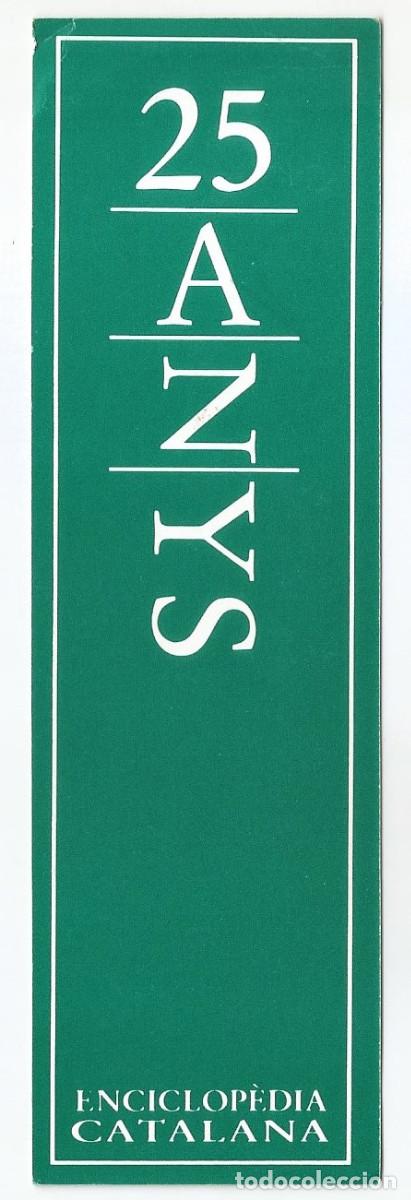 Collectionnisme Marque-pages: MARCAP&Aacute;GINAS / PUNTO DE LIBRO - 25 ANYS ENCICLOP&Egrave;DIA CATALANA