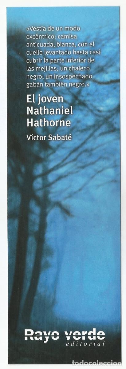 Collectables Bookmark: MARCAP&Aacute;GINAS / PUNTO DE LIBRO - EL JOVEN NATHANIEL HATHORNE/V&Iacute;CTOR SABAT&Eacute; - RAYO VERDE EDITORIAL
