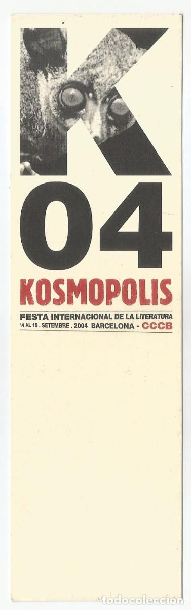 Coleccionismo marcap&aacute;ginas: MARCAP&Aacute;GINAS / PUNTO DE LIBRO - K04 KOSMOPOLIS, 2004 - CCCB - Foto 1