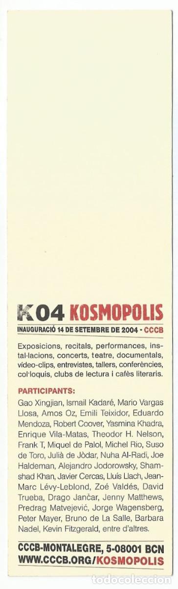 Coleccionismo marcap&aacute;ginas: MARCAP&Aacute;GINAS / PUNTO DE LIBRO - K04 KOSMOPOLIS, 2004 - CCCB - Foto 2