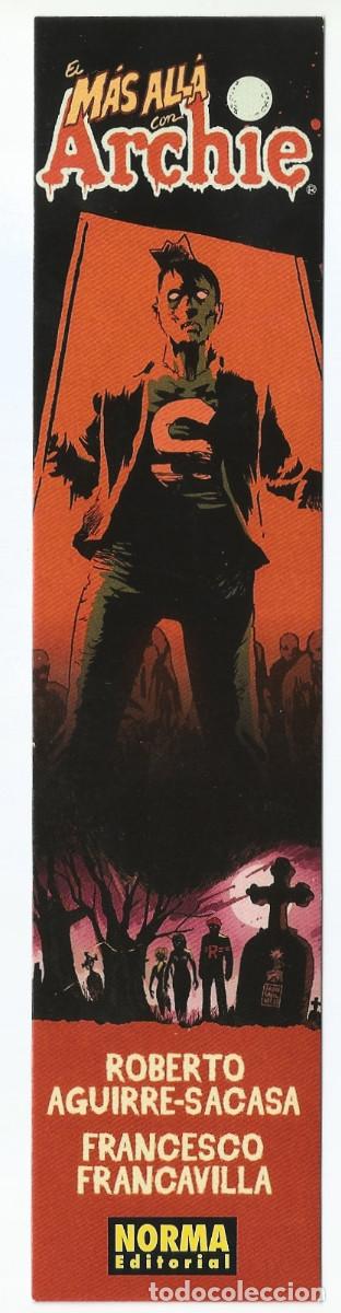 Coleccionismo Marcap&aacute;ginas: MARCAP&Aacute;GINAS / PUNTO DE LIBRO - M&Aacute;S ALL&Aacute; CON ARCHIE - AGUIRRE-SACASA / FRANCAVILLA - NORMA EDITORIAL