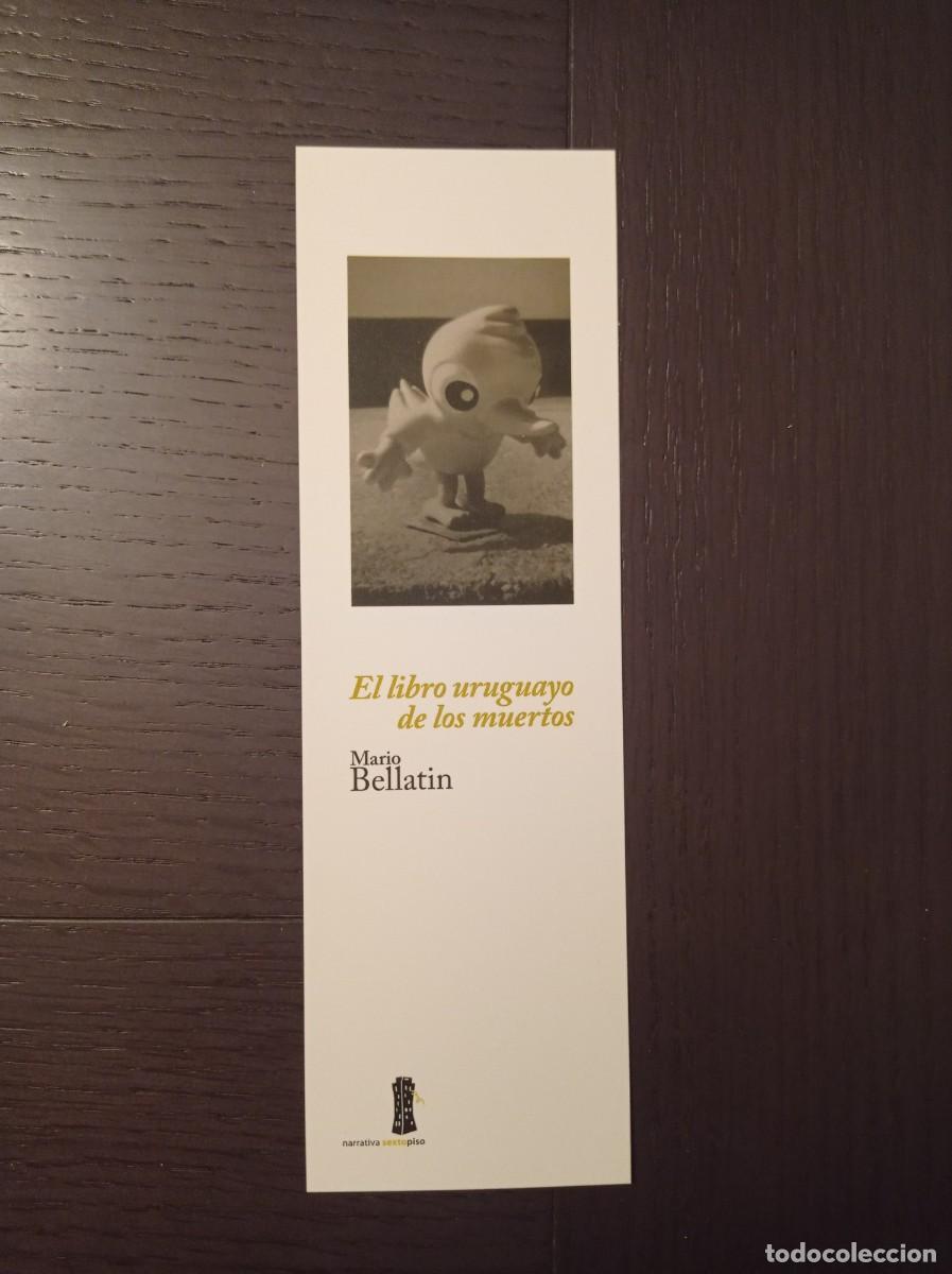 Coleccionismo Marcap&aacute;ginas: MARCAP&Aacute;GINAS. NARRATIVA SEXTO PISO. MARIO BELLATIN. EL LIBRO URUGUAYO DE LOS MUERTOS