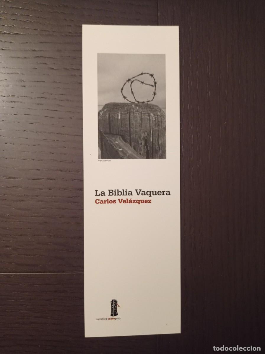 Coleccionismo Marcap&aacute;ginas: MARCAP&Aacute;GINAS. NARRATIVA SEXTO PISO. CARLOS VEL&Aacute;ZQUEZ. LA BIBLIA VAQUERA