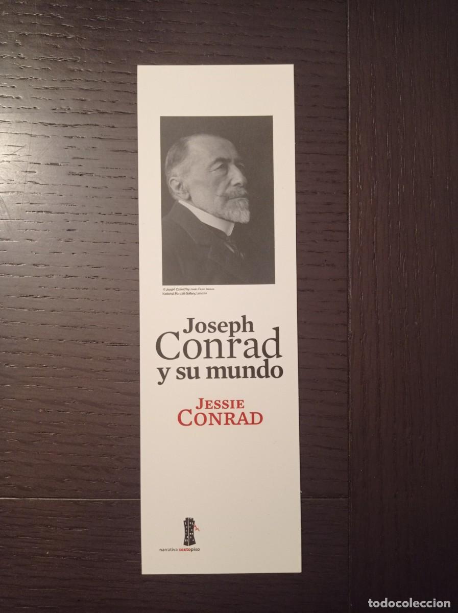 Coleccionismo Marcap&aacute;ginas: MARCAP&Aacute;GINAS. NARRATIVA SEXTO PISO. JESSIE CONRAD. JOSEPH CONRAD Y SU MUNDO