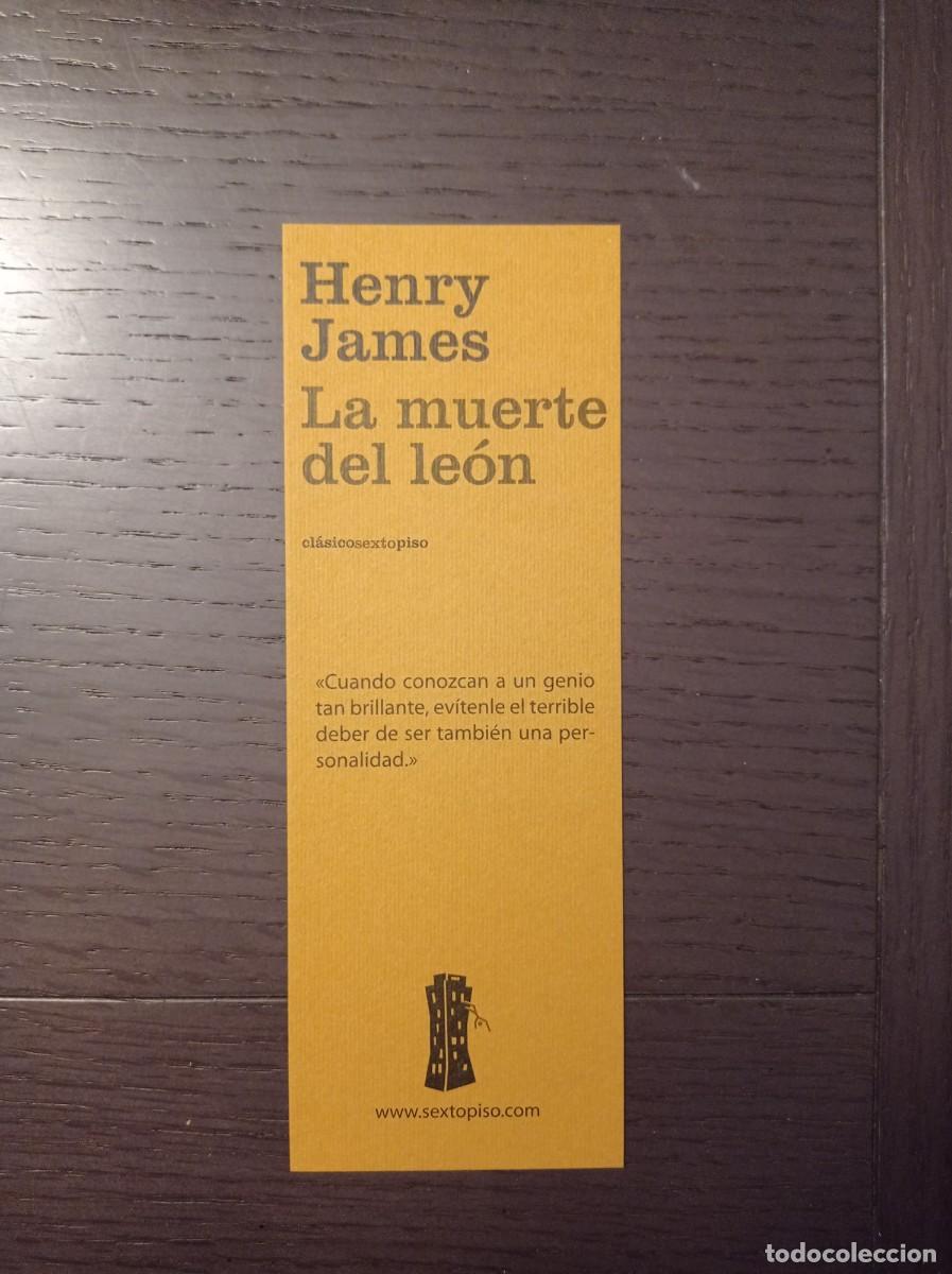 Coleccionismo Marcap&aacute;ginas: MARCAP&Aacute;GINAS. NARRATIVA SEXTO PISO. HENRY JAMES. LA MUERTE DEL LE&Oacute;N