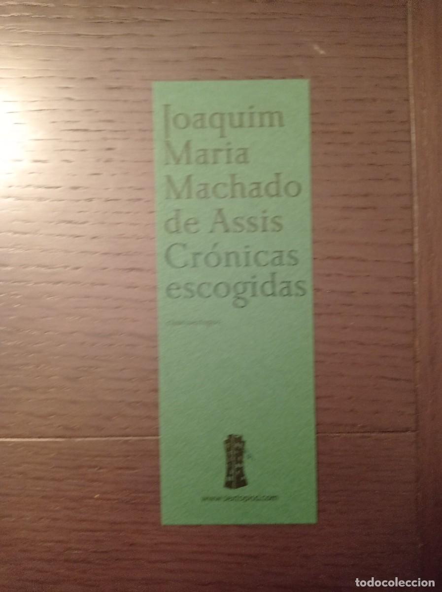 Coleccionismo Marcap&aacute;ginas: MARCAP&Aacute;GINAS. NARRATIVA SEXTO PISO. JOAQUIM MARIA MACHADO DE ASSIS. CR&Oacute;NICAS ESCOGIDAS