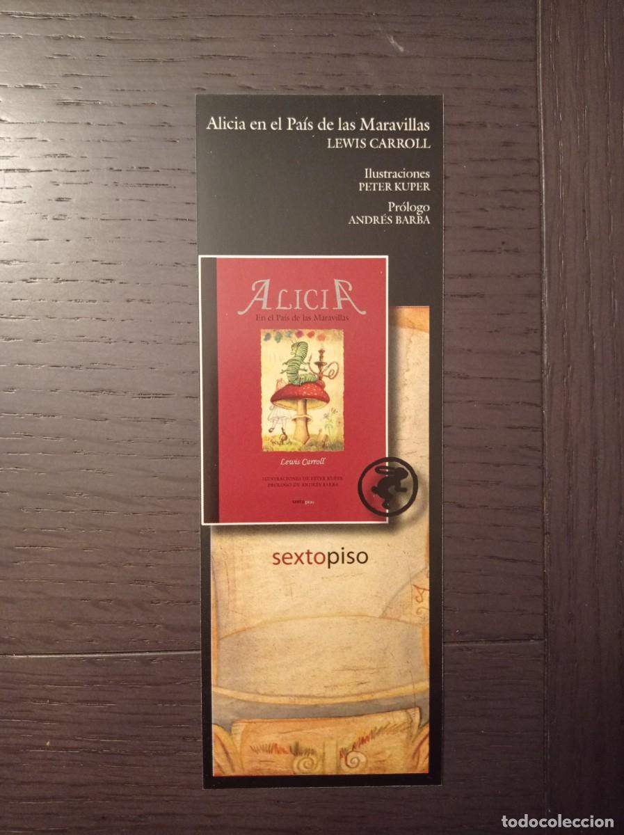 Coleccionismo Marcap&aacute;ginas: MARCAP&Aacute;GINAS. NARRATIVA SEXTO PISO. LEWIS CARROLL. ALICIA EN EL PA&Iacute;S DE LAS MARAVILLAS