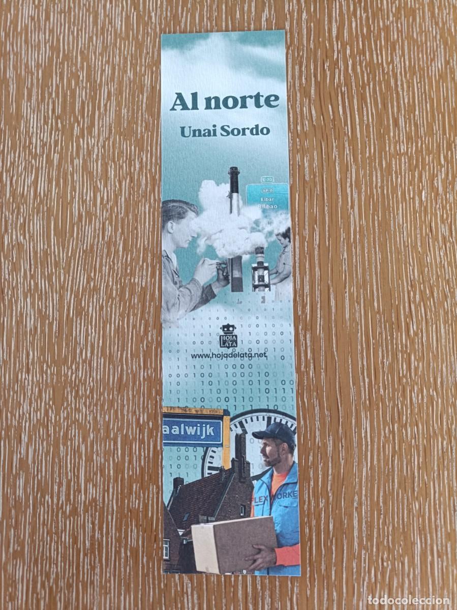 Coleccionismo Marcap&aacute;ginas: MARCAP&Aacute;GINAS - HOJA DE LATA - AL NORTE - UNAI SORDO