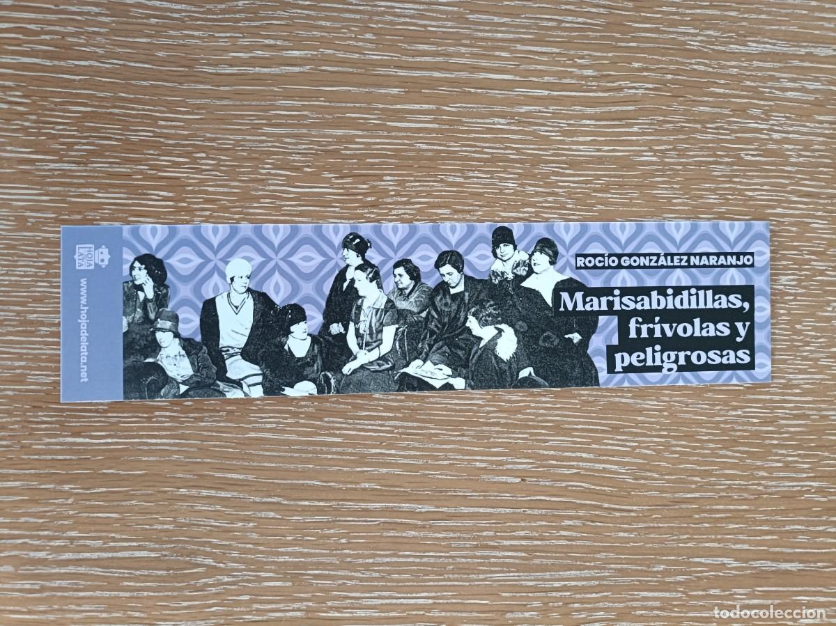 Coleccionismo Marcap&aacute;ginas: MARCAP&Aacute;GINAS - HOJA DE LATA - MARISABIDILLAS, FR&Iacute;VOLAS Y PELIGROSAS - ROC&Iacute;O GONZ&Aacute;LEZ NARANJO