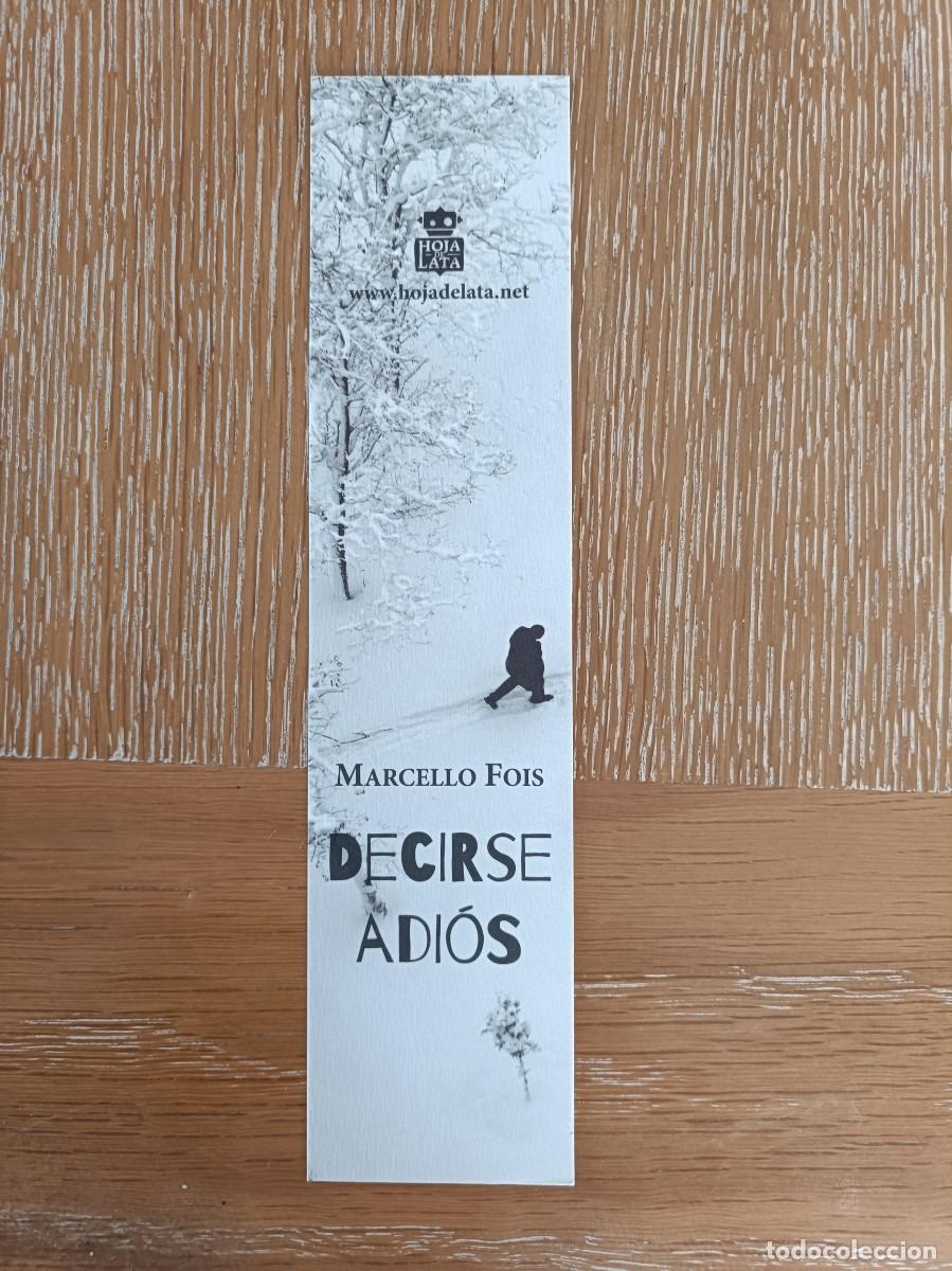 Coleccionismo Marcap&aacute;ginas: MARCAP&Aacute;GINAS - HOJA DE LATA - DECIRSE ADI&Oacute;S - MARCELLO FOIS