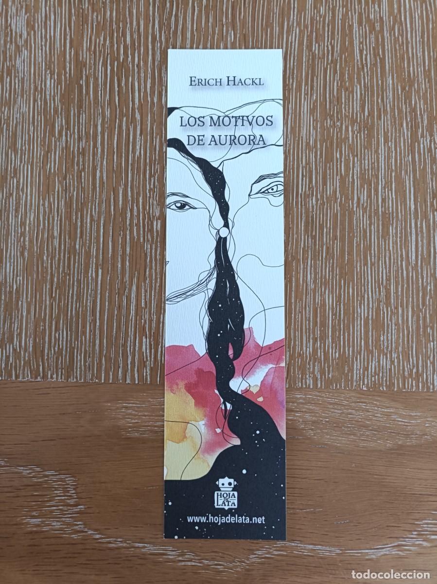 Coleccionismo Marcap&aacute;ginas: MARCAP&Aacute;GINAS - HOJA DE LATA - LOS MOTIVOS DE AURORA - ERICH HACKL