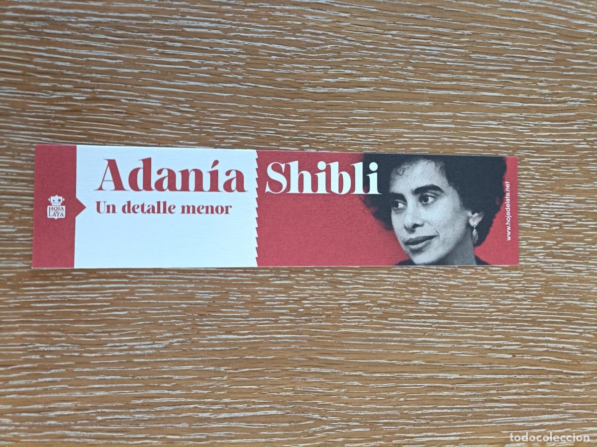 Coleccionismo Marcap&aacute;ginas: MARCAP&Aacute;GINAS - HOJA DE LATA - UN DETALLE MENOR - ADANIA SHIBLI