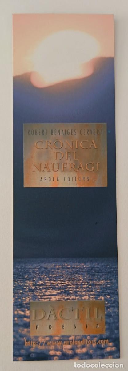 Coleccionismo Marcap&aacute;ginas: Marca paginas. Cronica del Naufragi. Arola Editors. Dactil Poesia. Escrito en catalan.