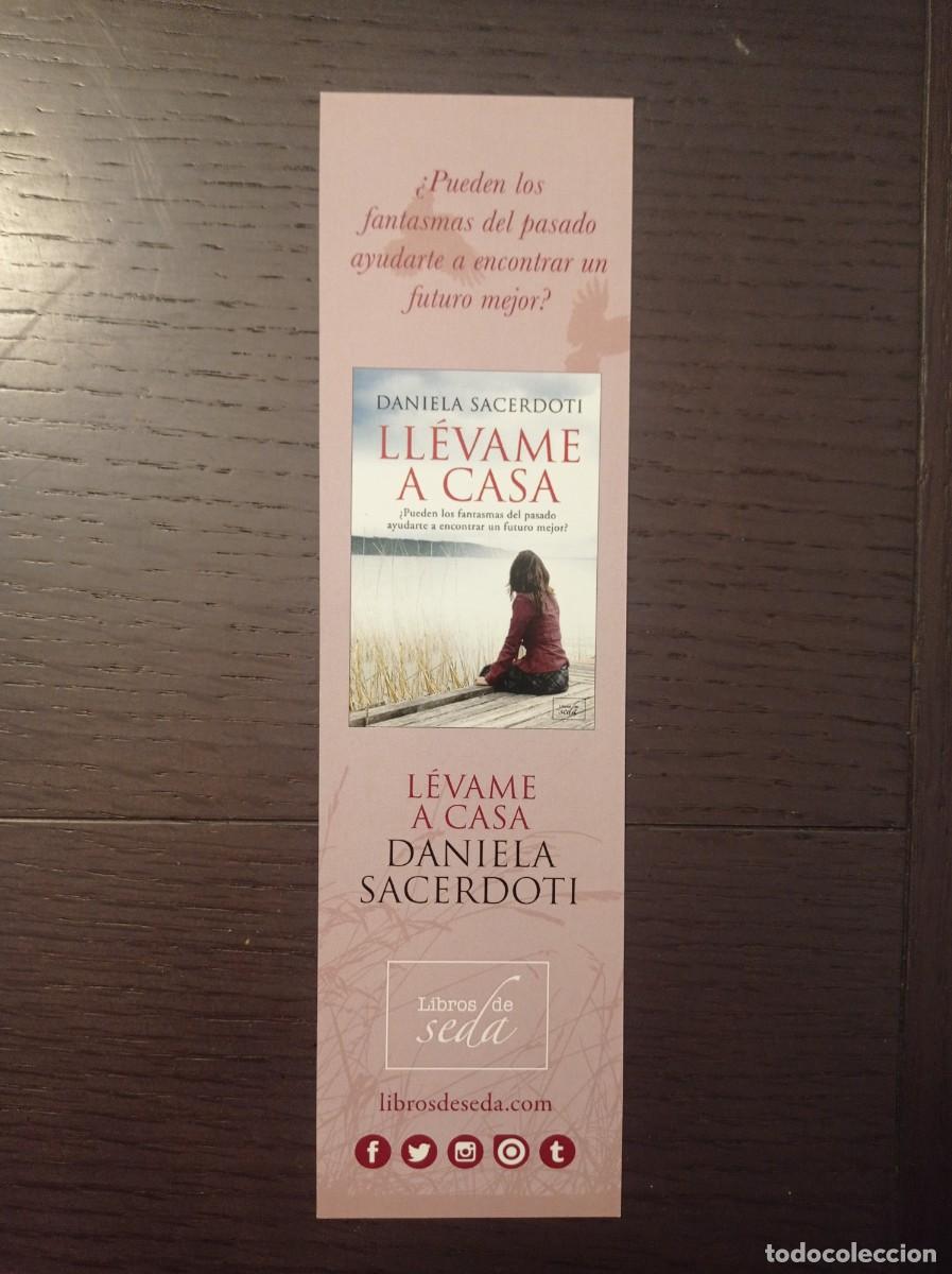 Coleccionismo Marcap&aacute;ginas: MARCAP&Aacute;GINAS. LIBROS DE SEDA. DANIELA SACERDOTI. LL&Eacute;VAME A CASA