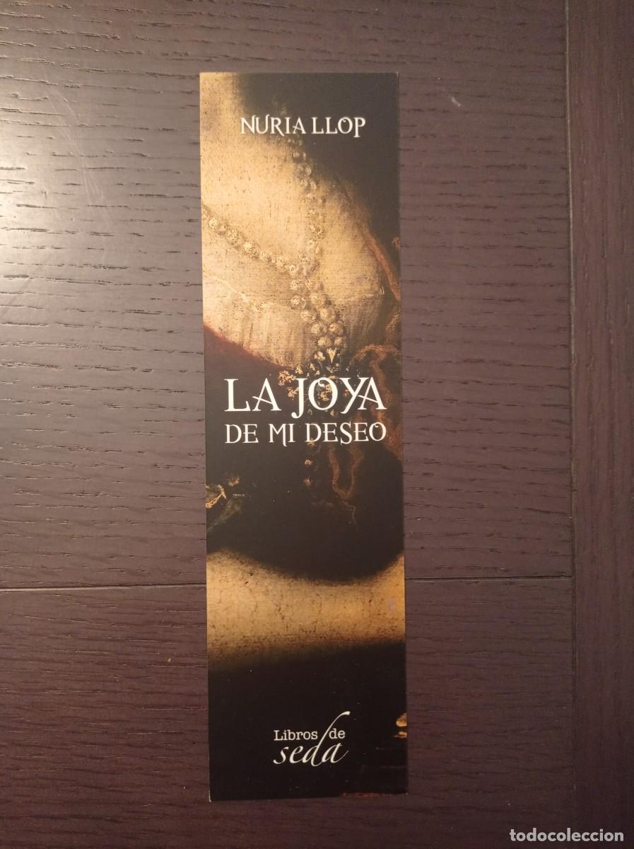 Coleccionismo Marcap&aacute;ginas: MARCAP&Aacute;GINAS. LIBROS DE SEDA. NURIA LLOP. LA JOYA DE MI DESEO
