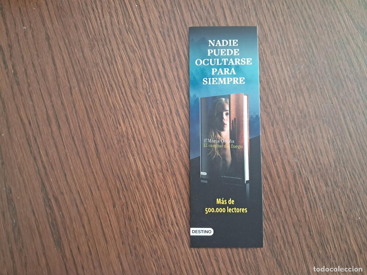 Coleccionismo Marcap&aacute;ginas: marcap&aacute;ginas, punto de libro, El camino del fuego, Mar&iacute;a Ordu&ntilde;a. Destino.