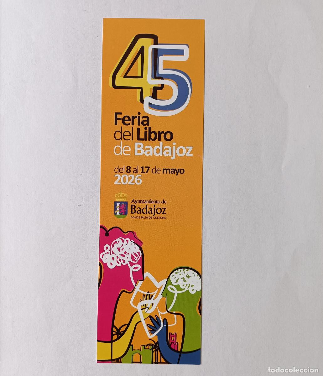 Coleccionismo Marcap&aacute;ginas: marca libros punto libro marcapaginas 45 FERIA LIBRO BADAJOZ 2025 paginas extremadura