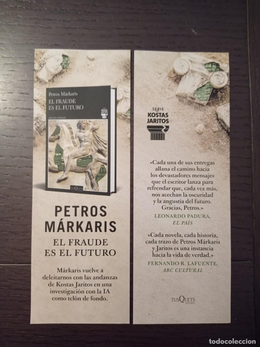 Coleccionismo Marcap&aacute;ginas: MARCAP&Aacute;GINAS. TUSQUETS EDITORES. PETROS MARKARIS. EL FRAUDE ES EL FUTURO