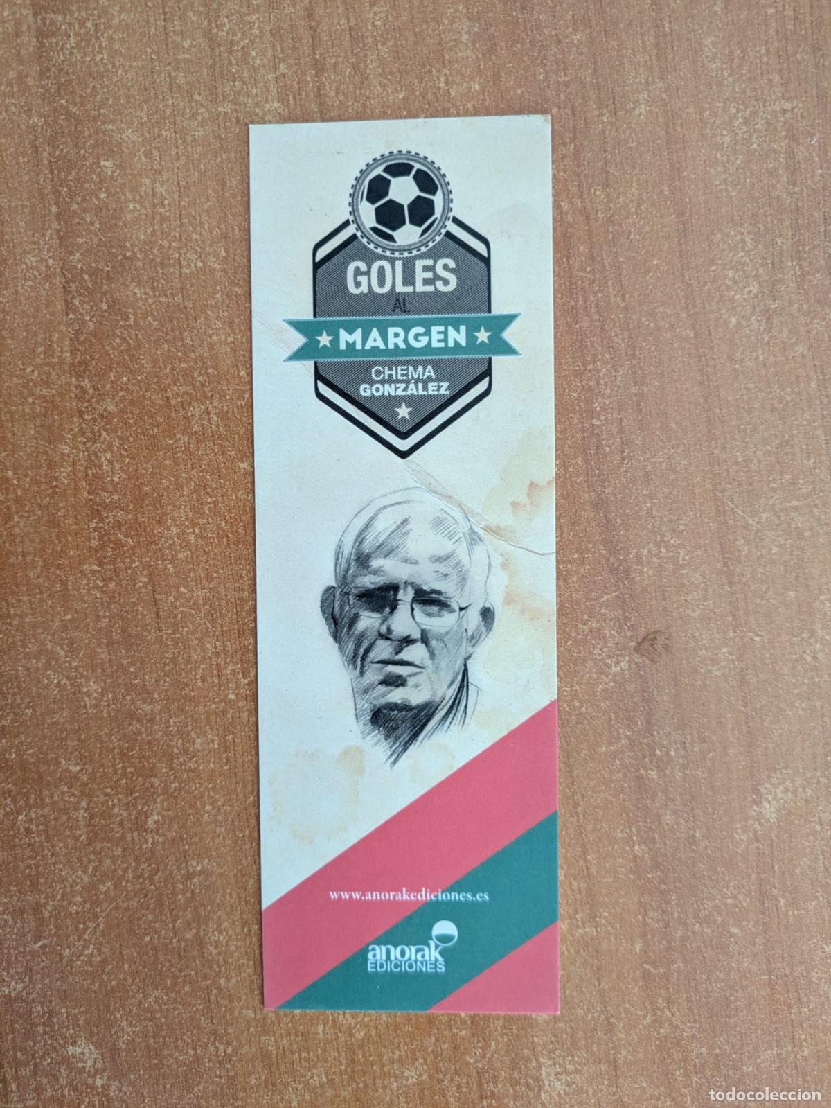 Coleccionismo Marcap&aacute;ginas: Marcap&aacute;ginas Goles al margen. Chema Gonz&aacute;lez. Anorak Ediciones.