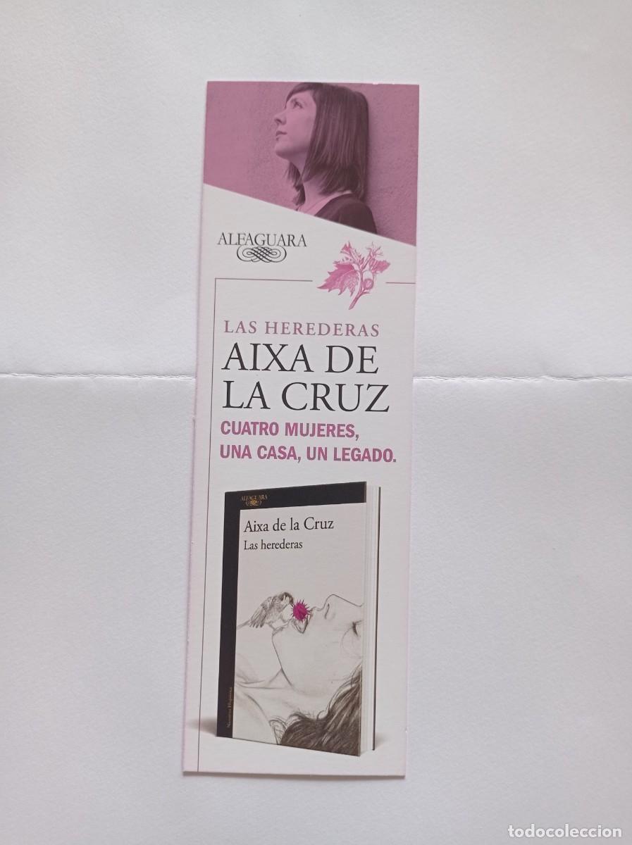 Collectables Bookmark: MARCAP&Aacute;GINAS. ALFAGUARA. AIXA DE LA CRUZ. LAS HEREDERAS