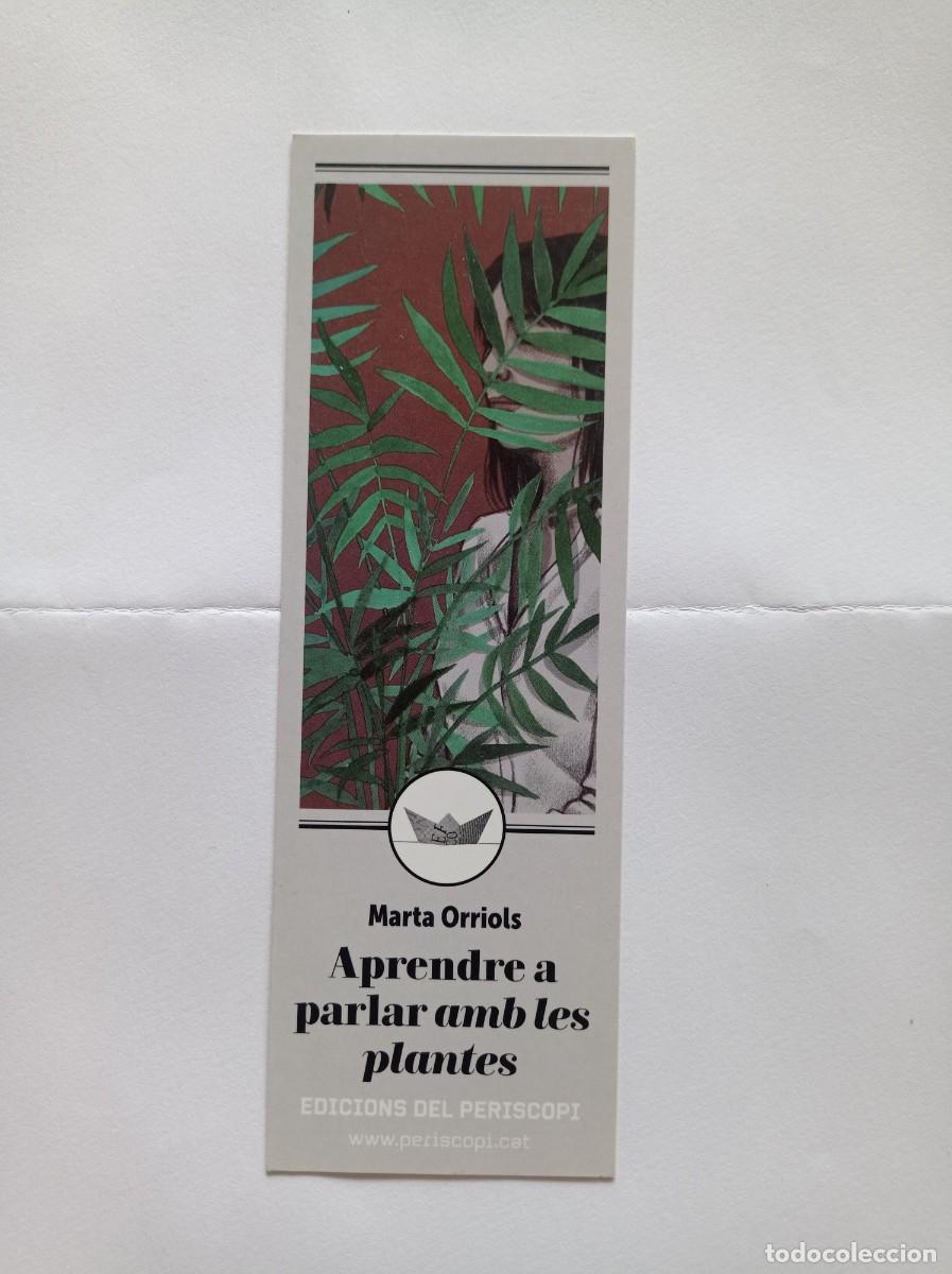 Collectables Bookmark: MARCAP&Aacute;GINAS. EDICIONS DEL PERISCOPI. MARTA ORRIOLS. APRENDER A PARLAR AMB LES PLANTES