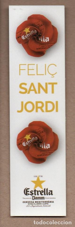 Coleccionismo Marcap&aacute;ginas: MARCAPAGINAS, FELI&Ccedil; SANT JORDI. ESTRELLA DAMM, CERVESA MEDITERR&Agrave;NIA. IGUAL POR LOS DOS LADOS.