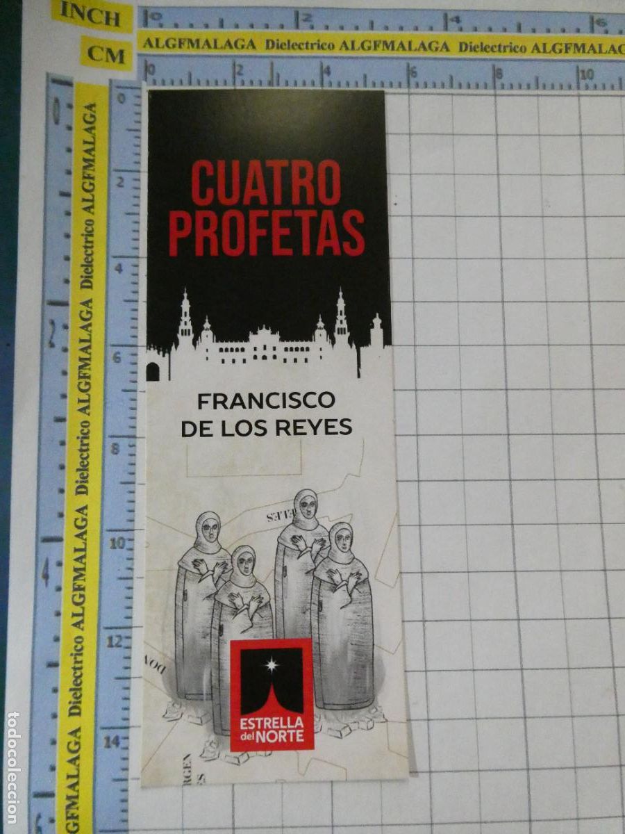Coleccionismo Marcap&aacute;ginas: MARCAP&Aacute;GINAS DE LITERATURA. CUATRO PROFETAS FRANCISCO DE LOS REYES
