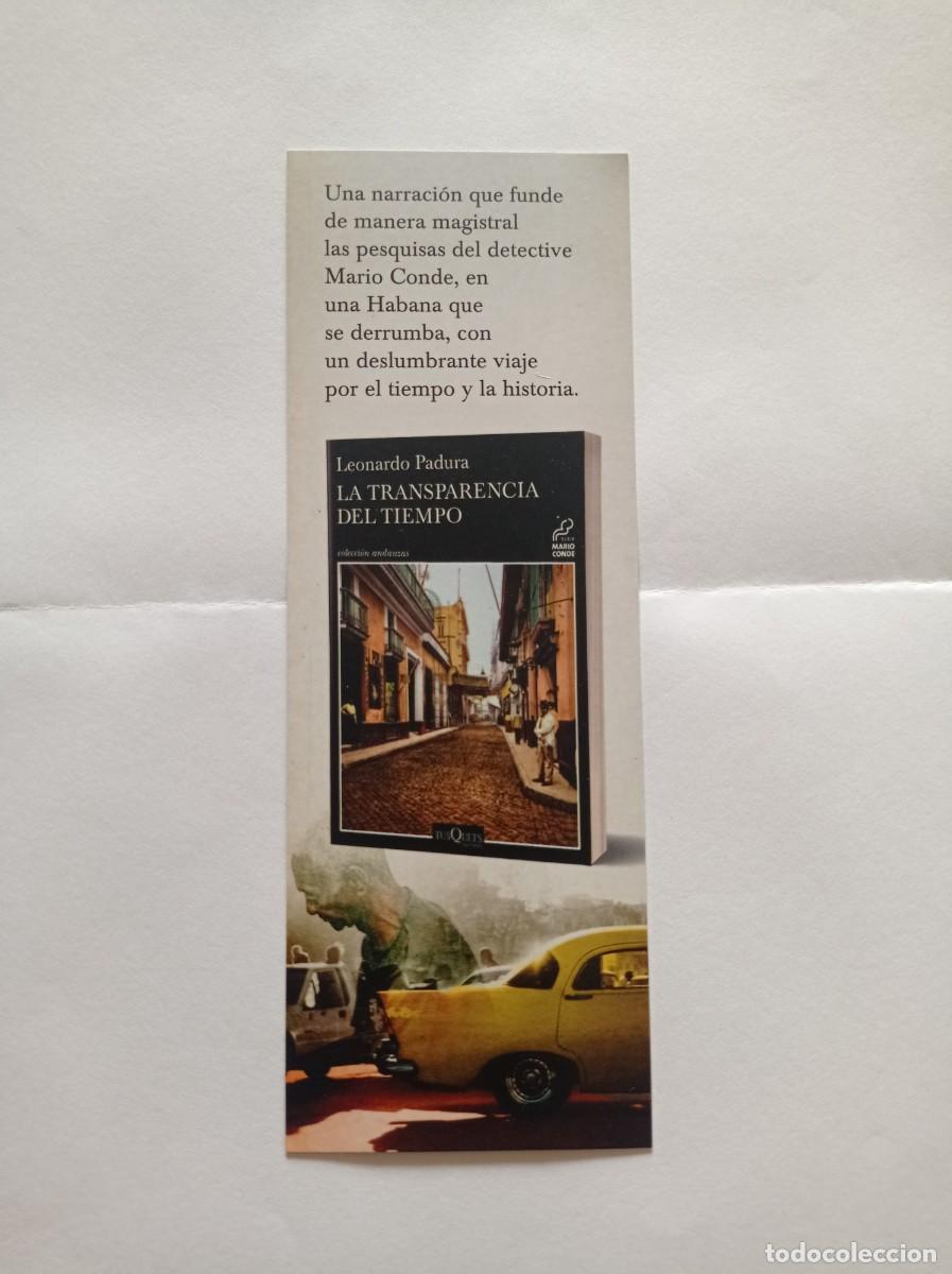 Collectables Bookmark: MARCAP&Aacute;GINAS. TUSQUETS EDITORES. LEONARDO PADURA. LA TRANSPARENCIA DEL TIEMPO