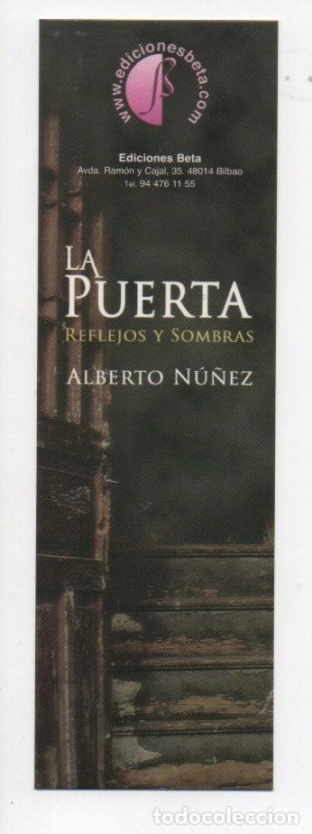 Coleccionismo Marcap&aacute;ginas: MARCAPAGINAS, LA PUERTA - REFLEJOS Y SOMBRAS. ALBERTO NU&Ntilde;EZ. EDICIONES BETA.