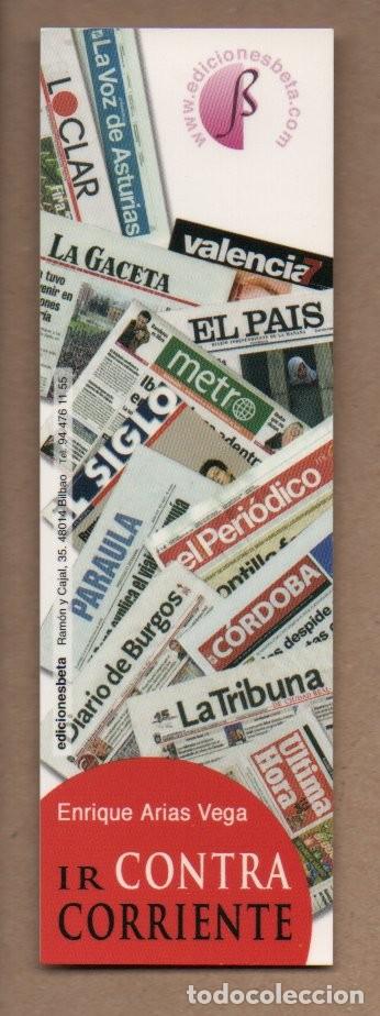 Coleccionismo Marcap&aacute;ginas: MARCAPAGINAS, IR CONTRA CORRIENTE. ENRIQUE ARIAS VEGA. EDICIONES BETA.