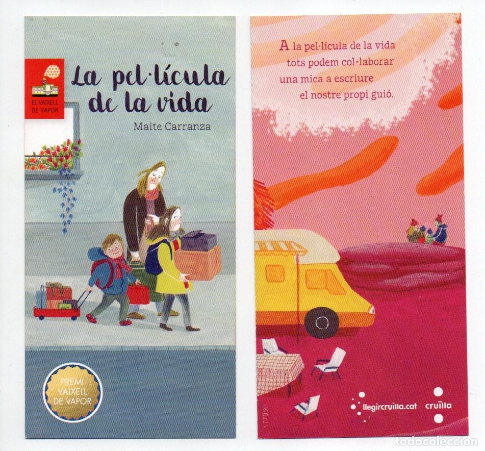 Coleccionismo Marcap&aacute;ginas: MARCAPAGINAS, LA PEL-LICULA DE LA VIDA. MAITE CARRANZA. PREMI VAIXELL DE VAPOR. CRUILLA.