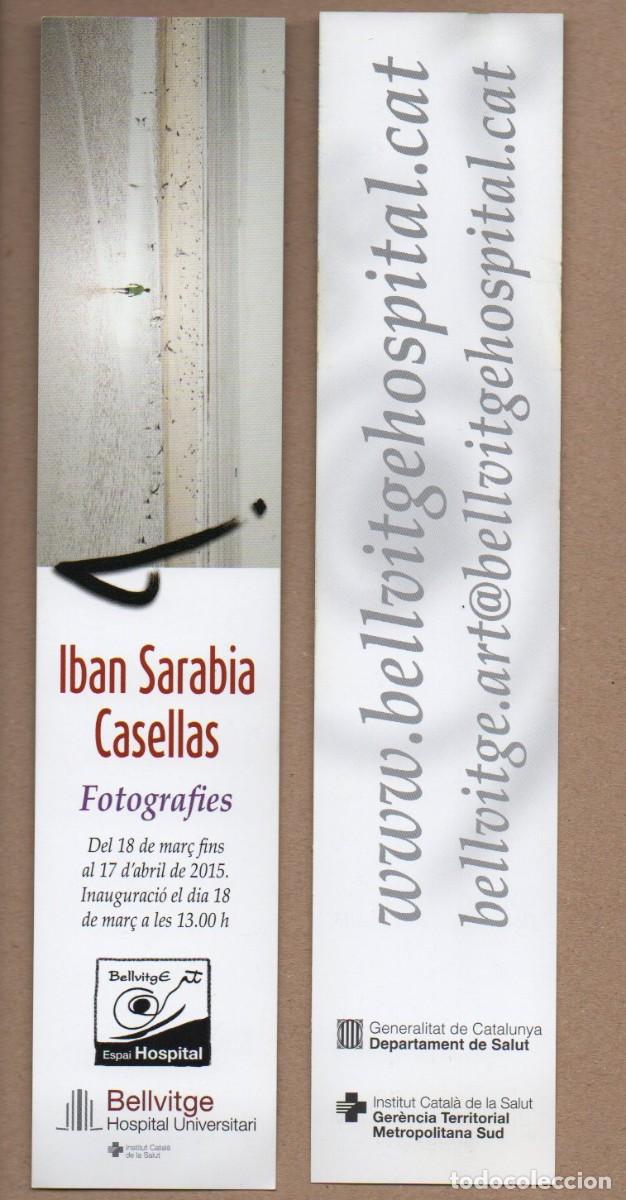 Coleccionismo Marcap&aacute;ginas: MARCAPAGINAS, HOSPITAL DE BELLVITGE - IBAN SARABIA CASELLAS - FOTOGRAFIES.