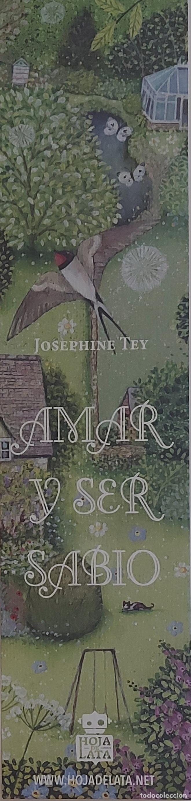 Sammeln von Lesezeichen: MARCAPAGINAS - HOJA DE LATA - JOSEPHINE TEY - AMAR Y SER SABIO