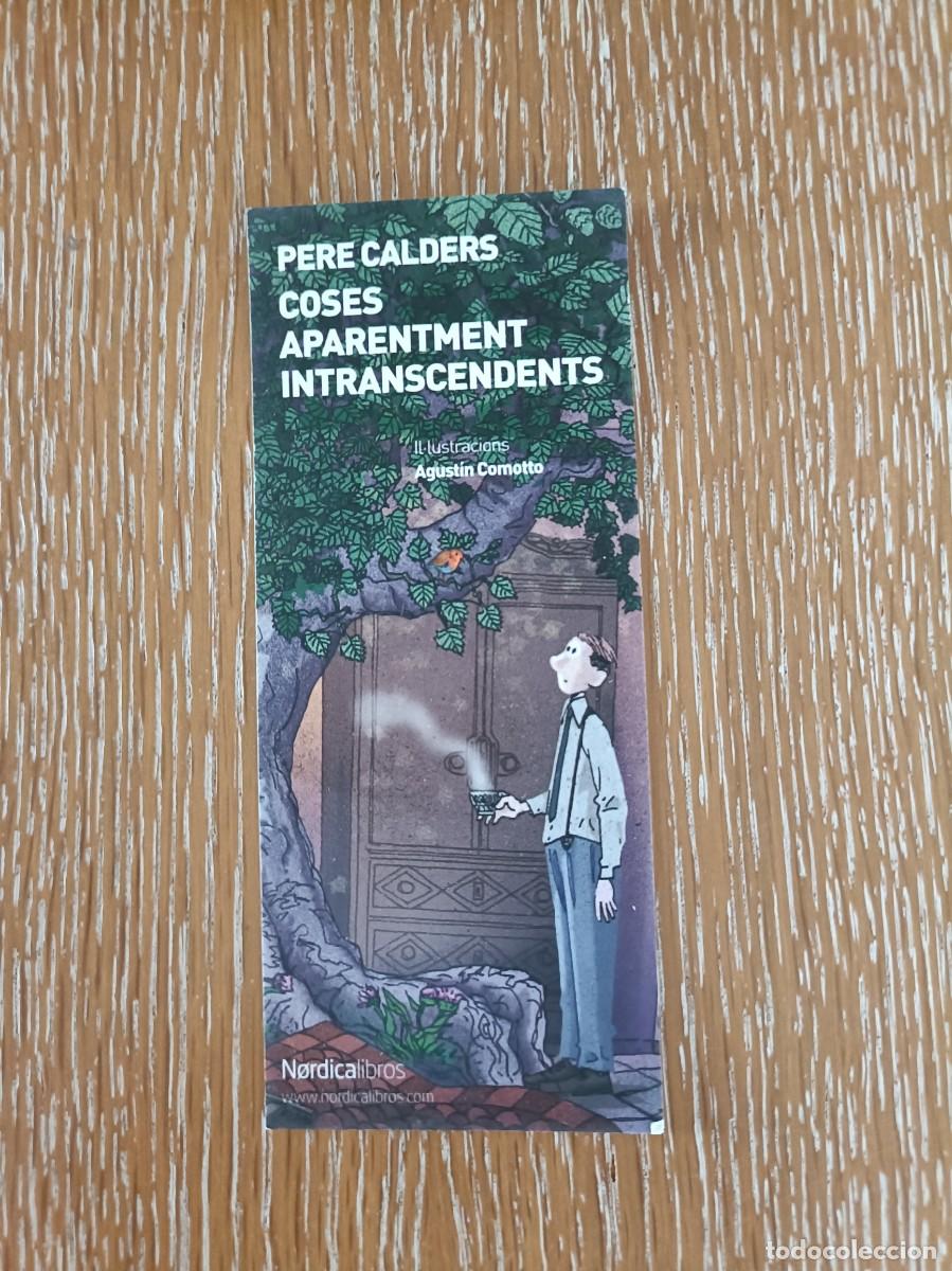 Coleccionismo Marcap&aacute;ginas: MARCAP&Aacute;GINAS - N&Oacute;RDICA LIBROS - COSES APARENTMENT INTRANSCENDENTS - PERE CALDERS