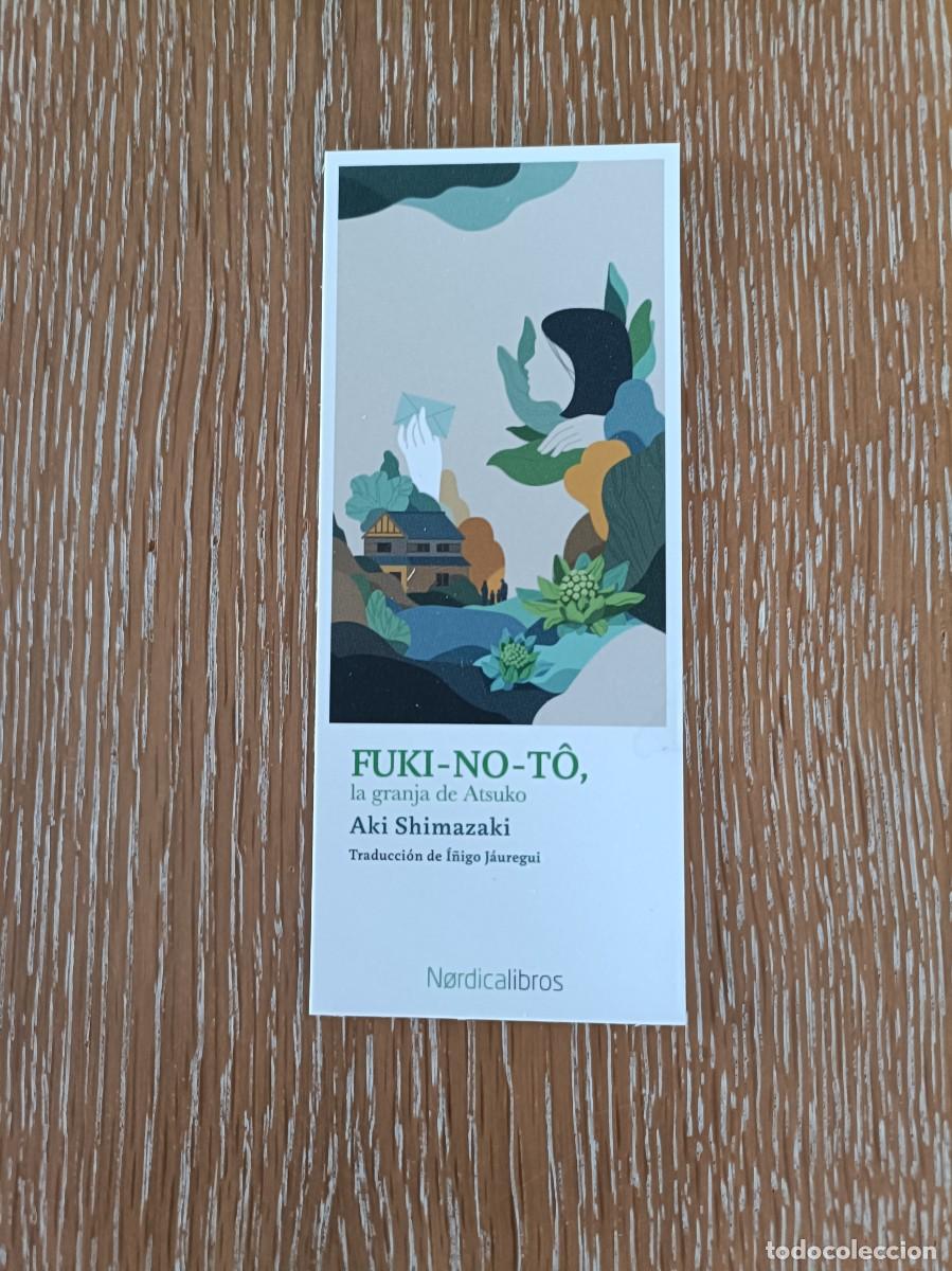 Coleccionismo Marcap&aacute;ginas: MARCAP&Aacute;GINAS - N&Oacute;RDICA LIBROS - FUKI-NO-TO - LA GRANJA DE ATSUKO - AKI SHIMAZAKI