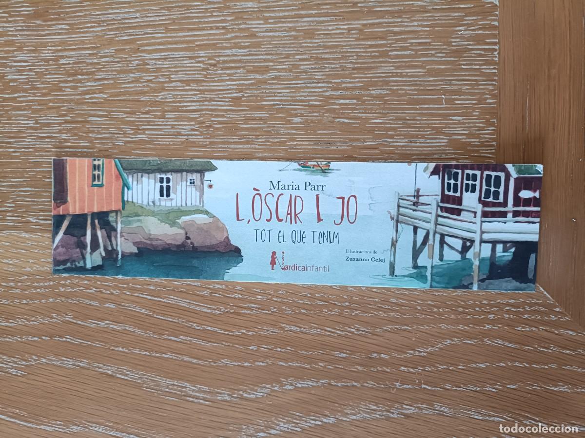 Coleccionismo Marcap&aacute;ginas: MARCAP&Aacute;GINAS - N&Oacute;RDICA LIBROS - L,&Oacute;SCAR I JO - TOT EL QUE TENIM - MARIA PARR