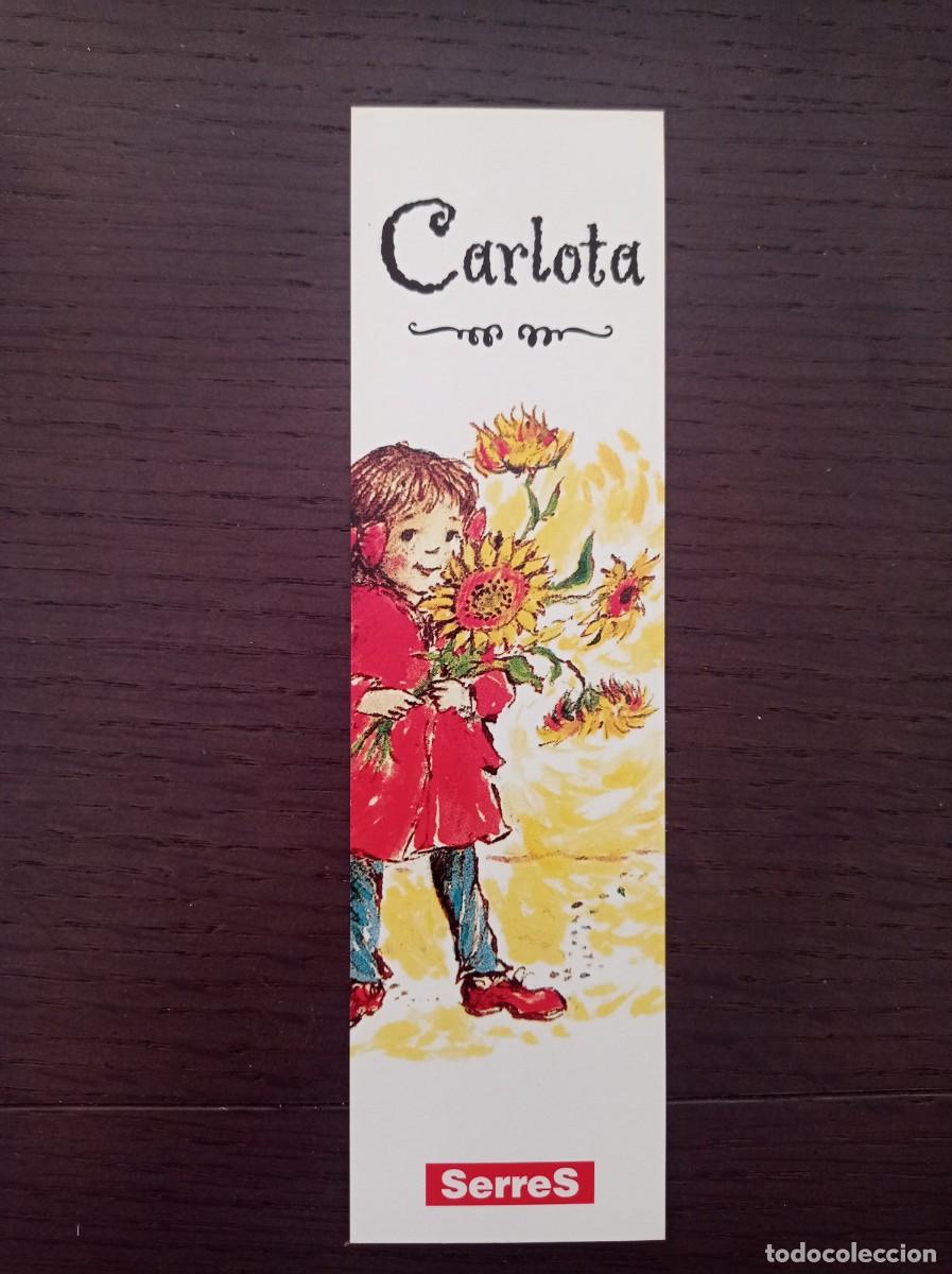 Coleccionismo marcap&aacute;ginas: MARCAP&Aacute;GINAS. EDICIONES SERRES. CARLOTA - Foto 1